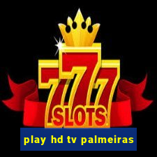 play hd tv palmeiras